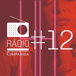 Rádio Companhia #12: Hilda Hilst