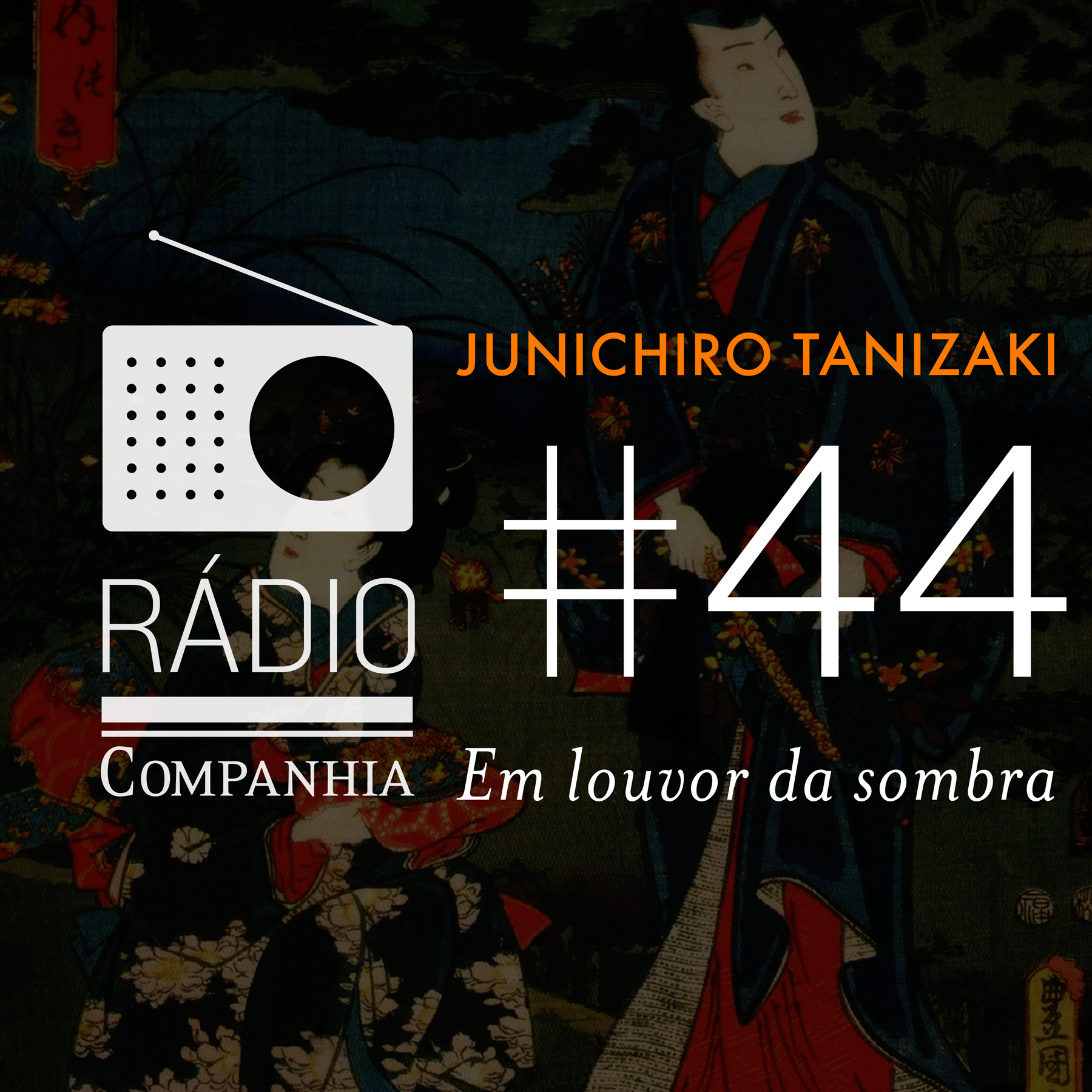 Rádio Companhia #44: Junichiro Tanizaki
