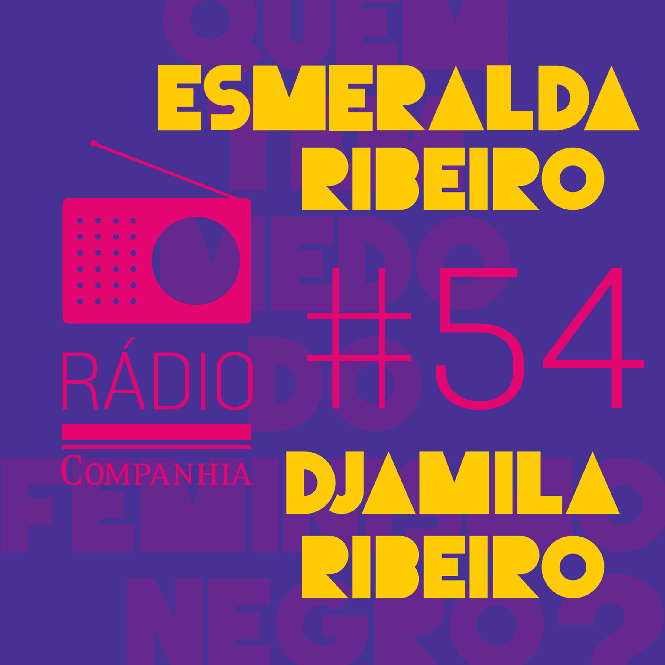 Rádio Companhia #54 – Djamila Ribeiro e Esmeralda Ribeiro