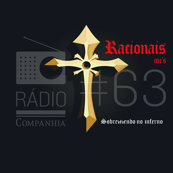 Rádio Companhia #63 – Racionais MC’s – “Sobrevivendo no inferno”