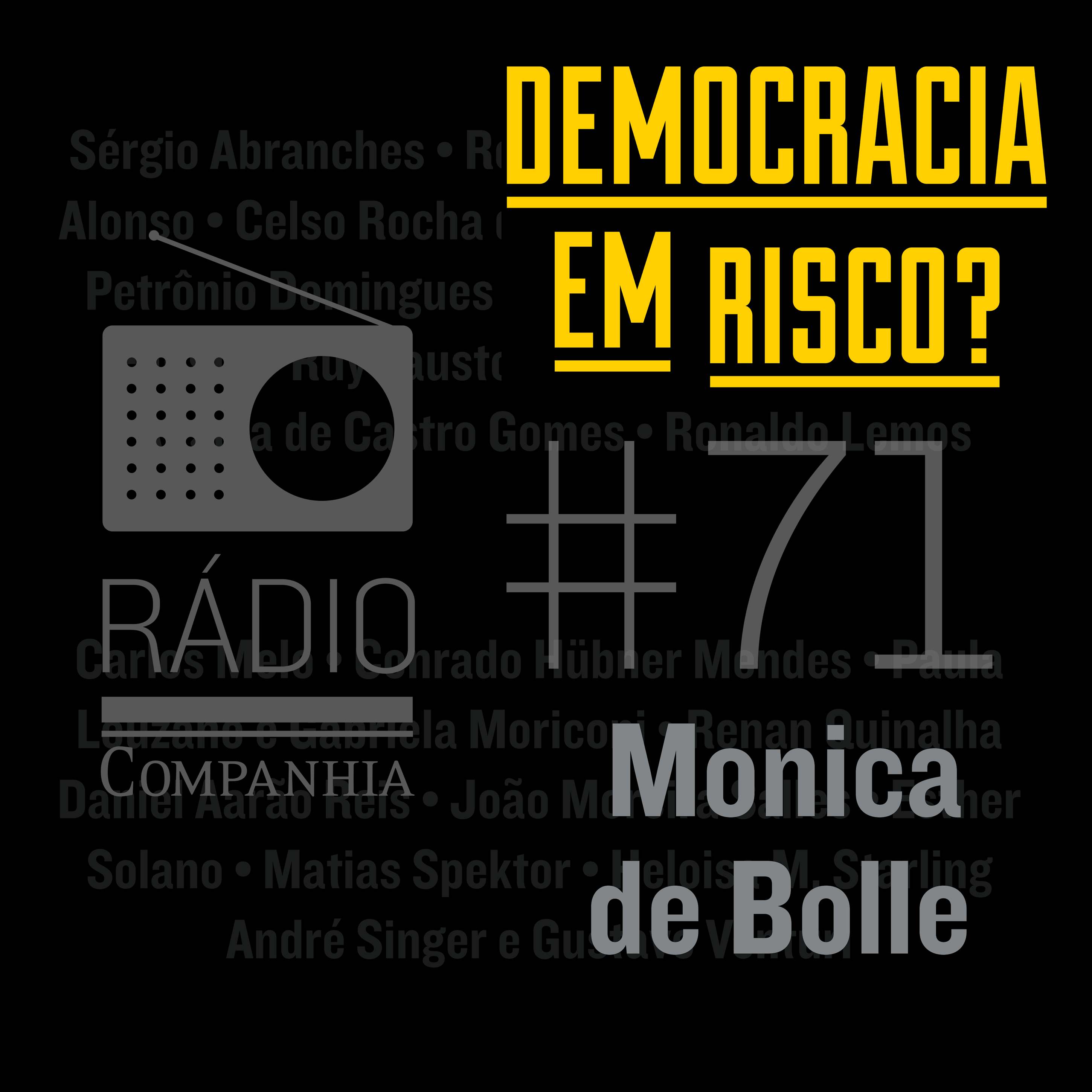 Rádio Companhia #71 – Democracia em risco? com Monica de Bolle
