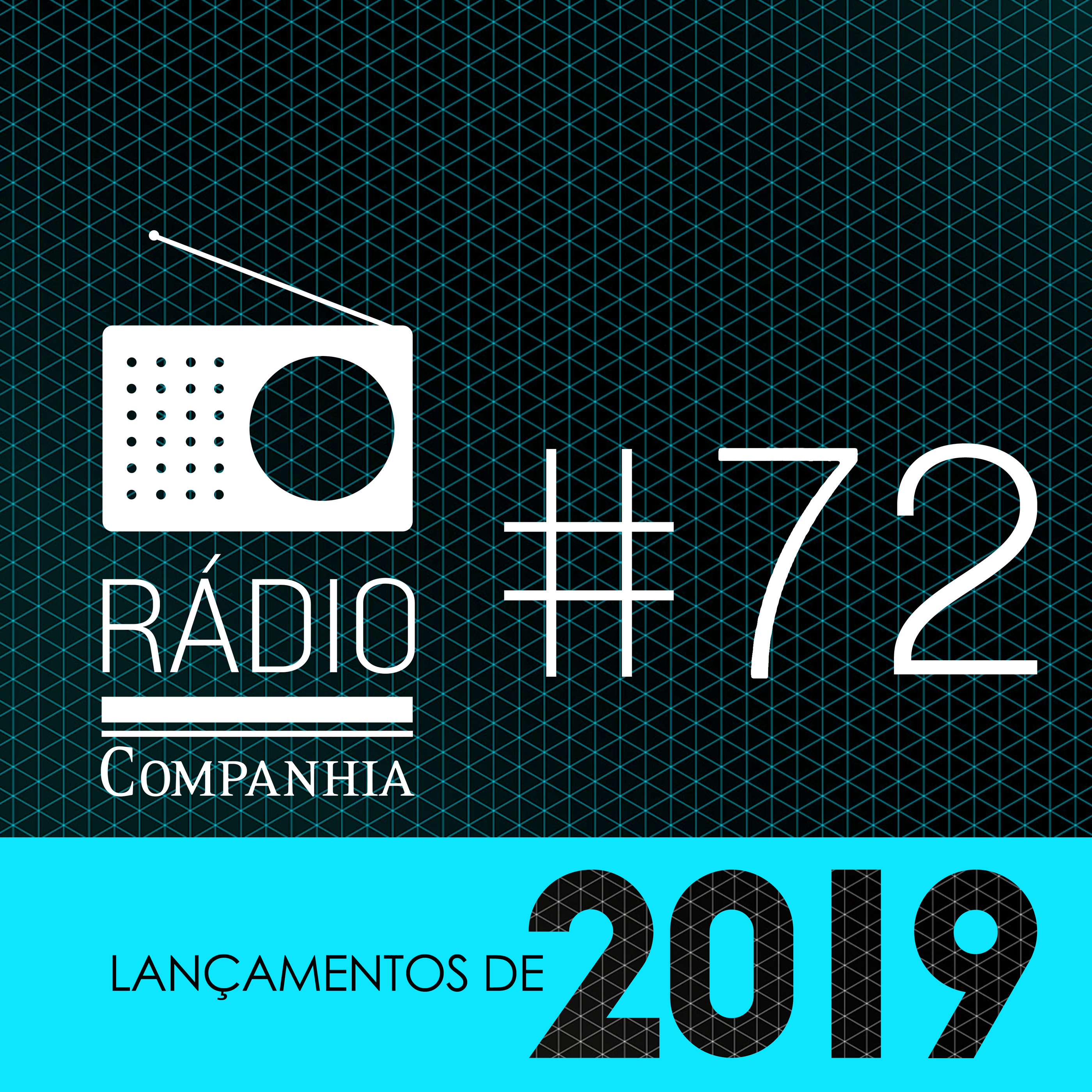 Rádio Companhia #72 – Os lançamentos de 2019
