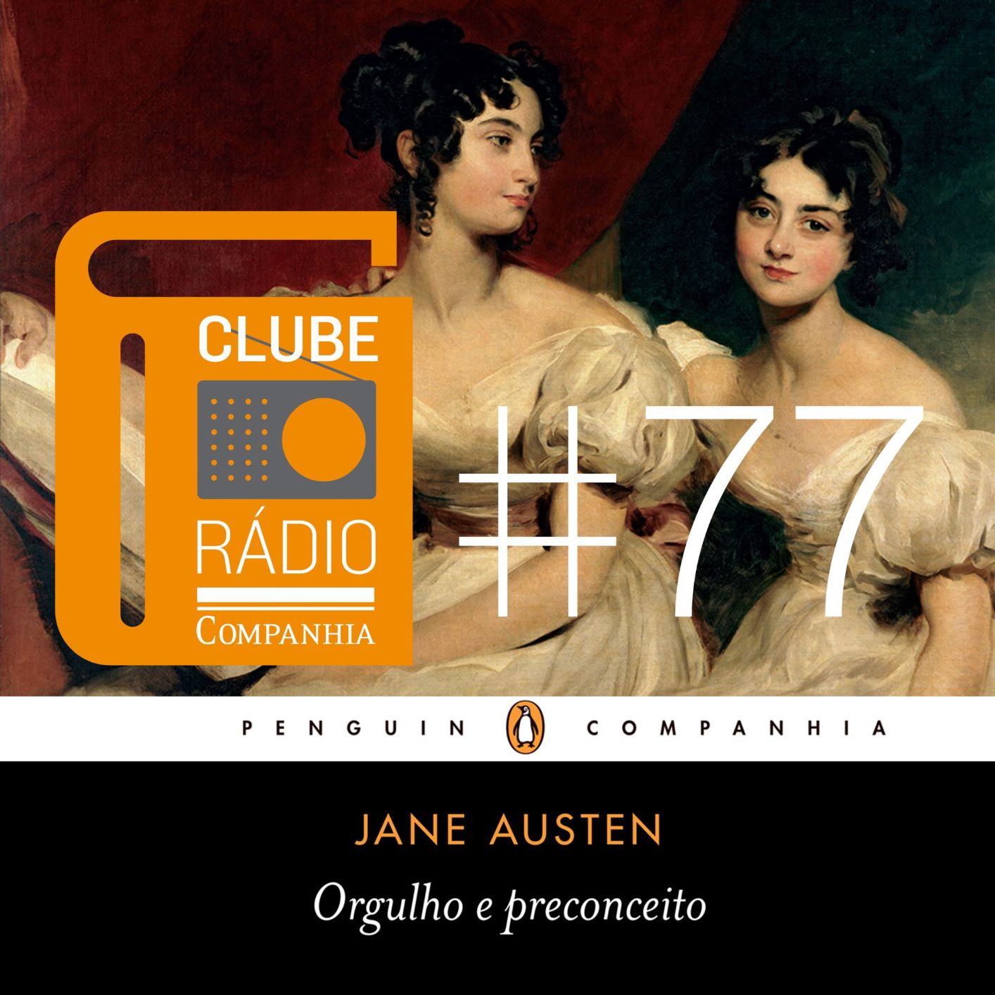 Rádio Companhia #77 – “Orgulho e preconceito”, de Jane Austen (Clube Rádio Companhia)