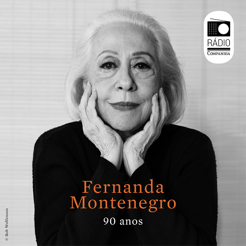 Rádio Companhia #93 – Fernanda Montenegro, 90 anos