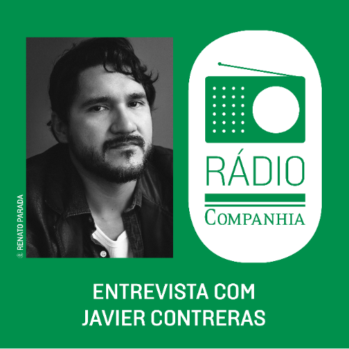 Rádio Companhia #94 – Entrevista com Javier Contreras