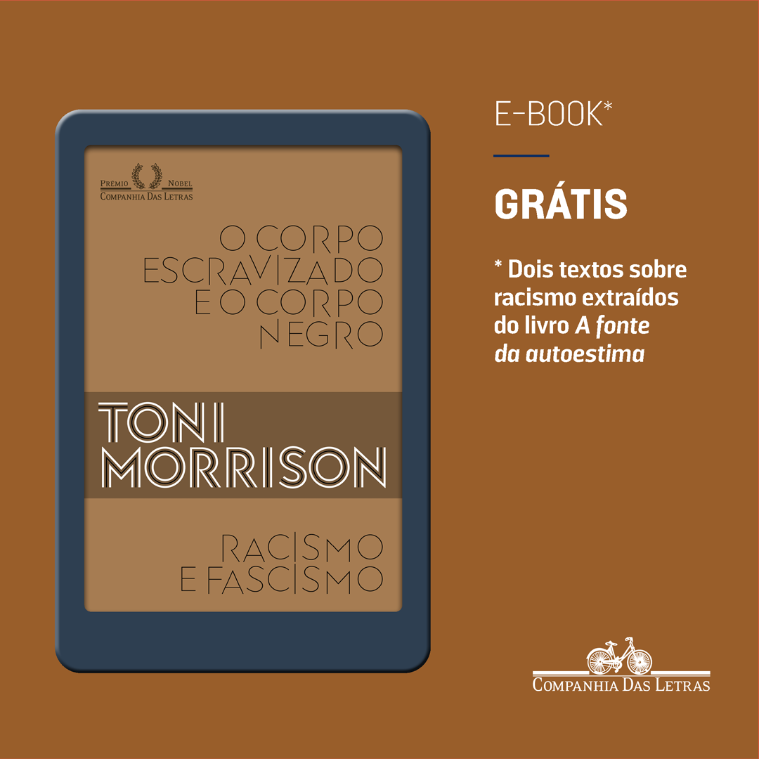 E-book grátis: “Racismo e fascismo” e “O corpo escravizado e o corpo negro”, de Toni Morrison