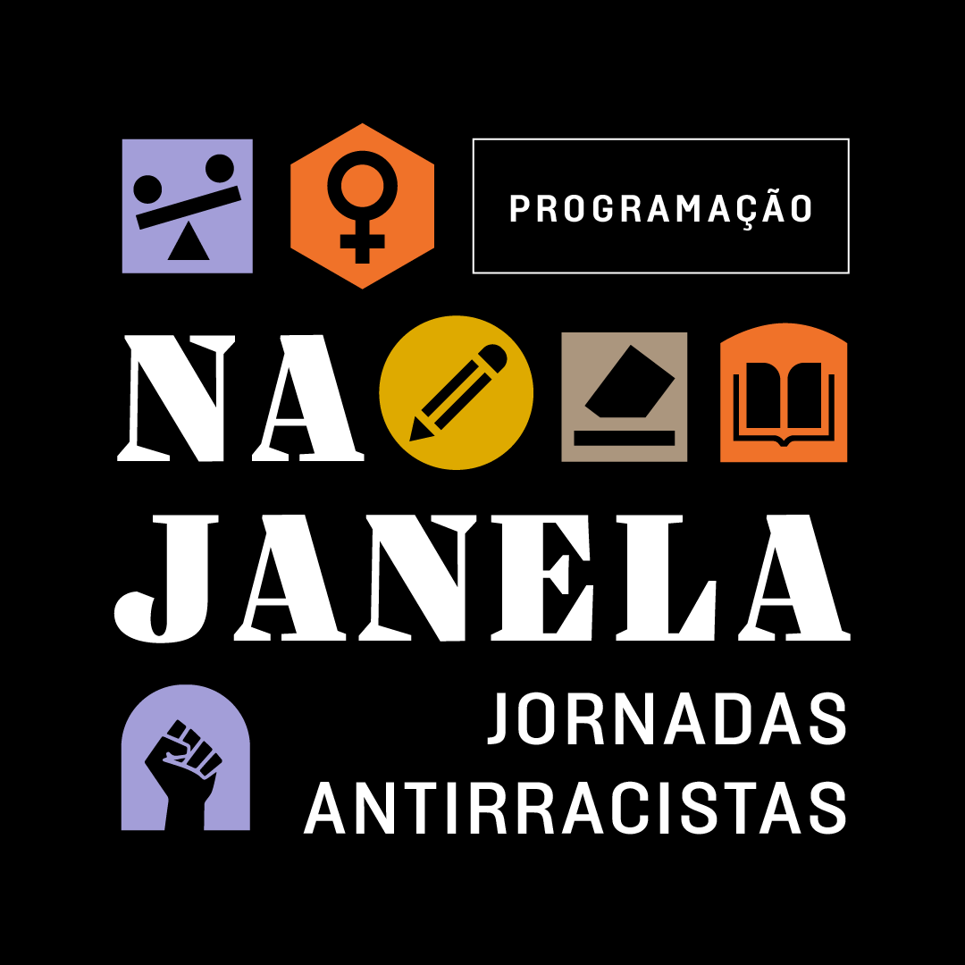 Na Janela: #JornadasAntirracistas