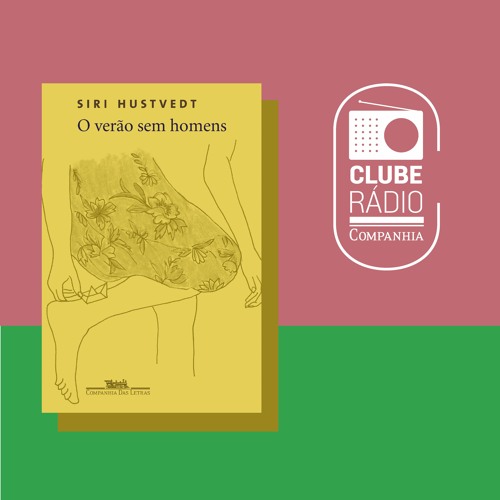 Rádio Companhia #140 – Clube Rádio Companhia – O verão sem homens