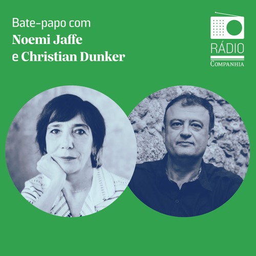 Rádio Companhia #152 – Lili: um bate-papo com Noemi Jaffe e Christian Dunker