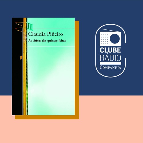 Rádio Companhia #165 – Clube Rádio Companhia – As viúvas das quintas-feiras