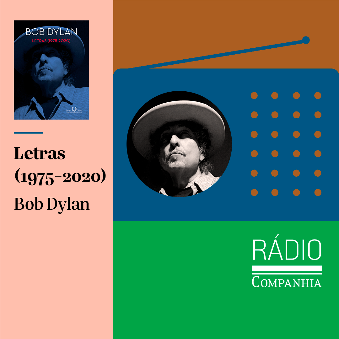 Rádio Companhia #170 – Bob Dylan e suas letras