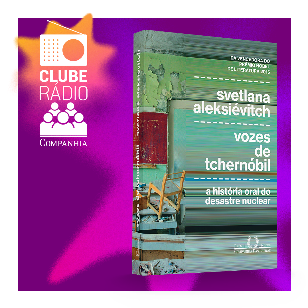 Rádio Companhia #188 – Clube Rádio Companhia – “Vozes de Tchernóbil”