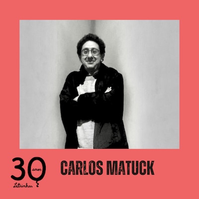 Carlos Matuck: Letrinhas fez com que o mercado editorial deixasse a adolescência para trás